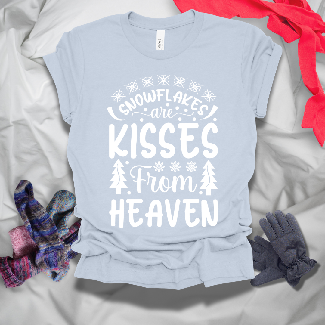 Snowflakes Are Kisses From Heaven T-Shirt