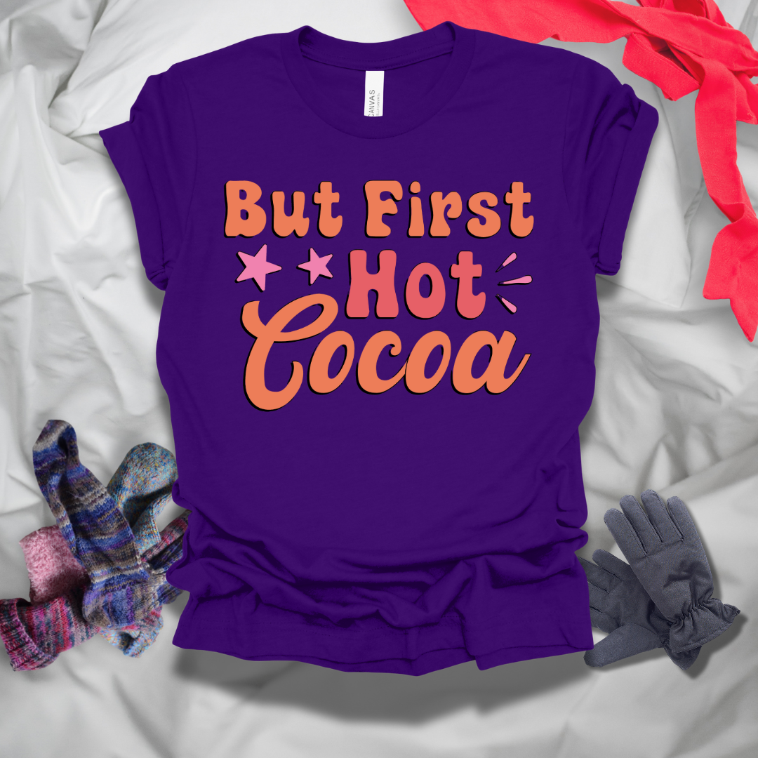But First Hot Cocoa Winter T-Shirt