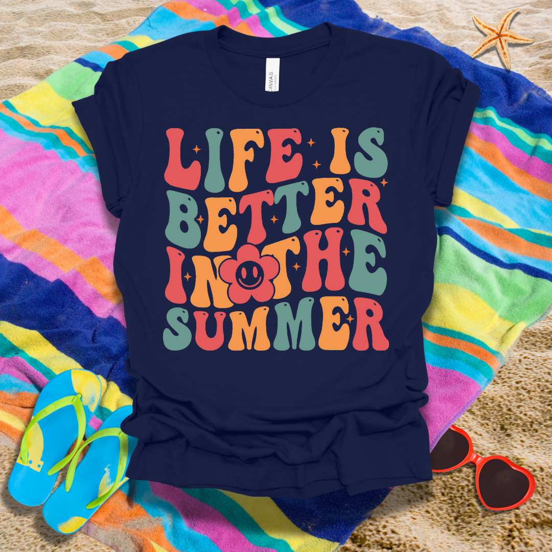 Life Is Better In The Summer T-Shirt