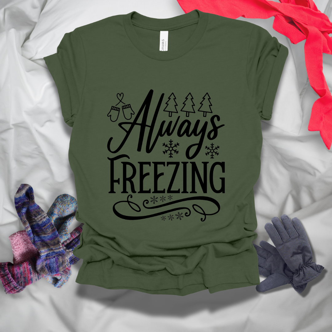 Always Freezing Winter T-Shirt