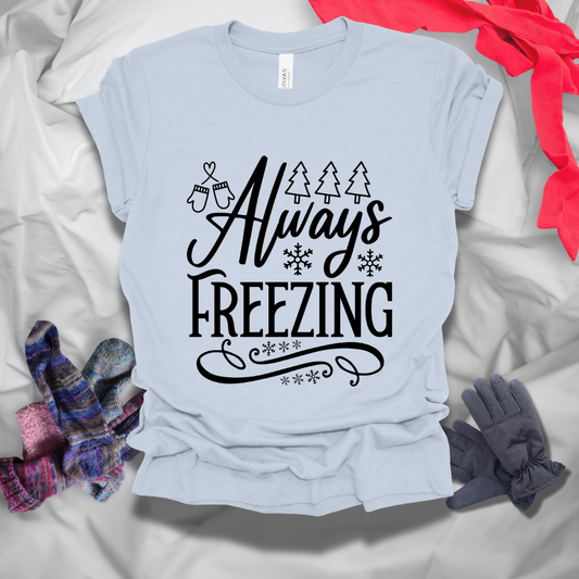 Always Freezing Winter T-Shirt