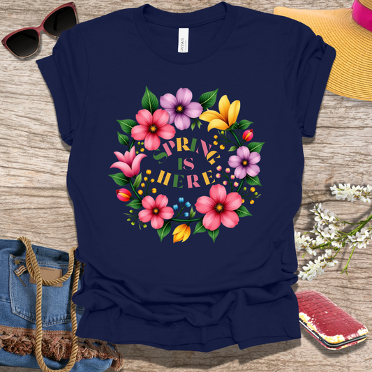 Spring Is Here T-Shirt