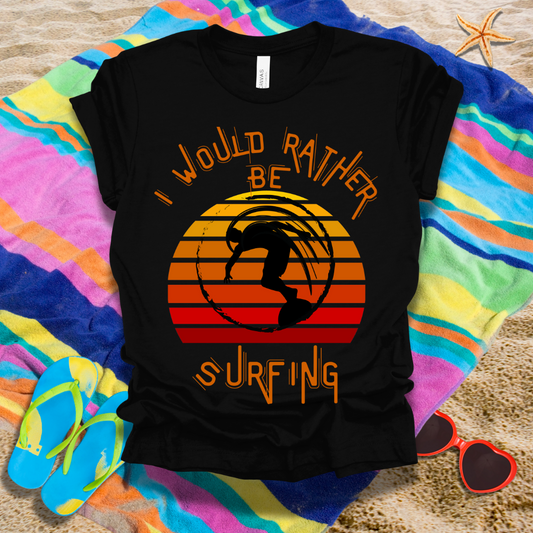 Rather Be Surfing Summer T-Shirt