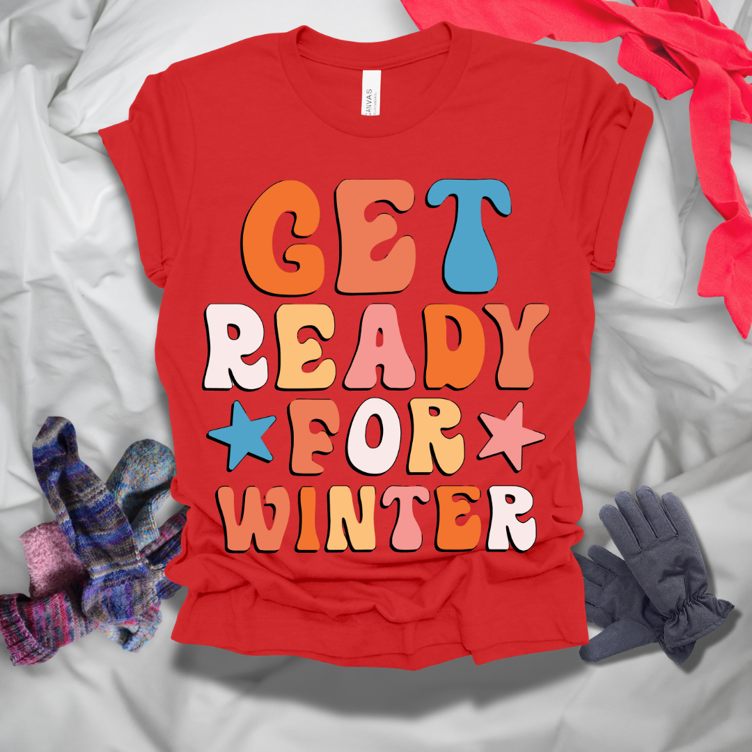 Get Ready For Winter T-Shirt