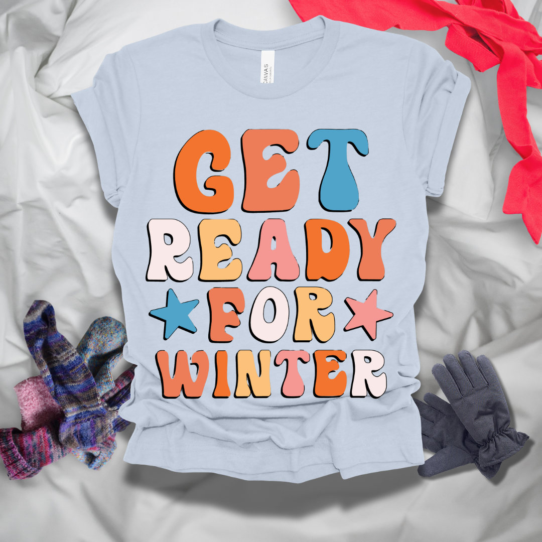 Get Ready For Winter T-Shirt