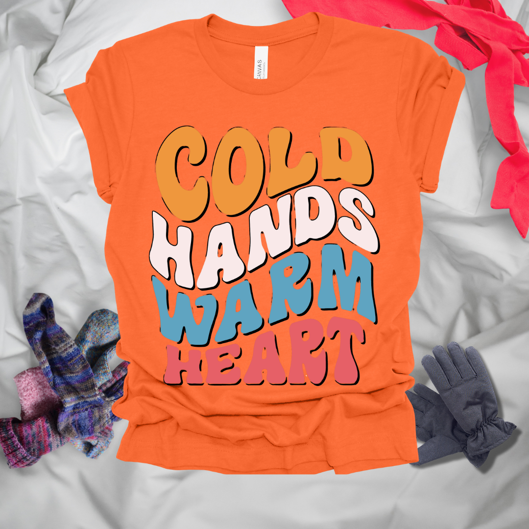 Cold Hands Warm Heart Winter T-Shirt