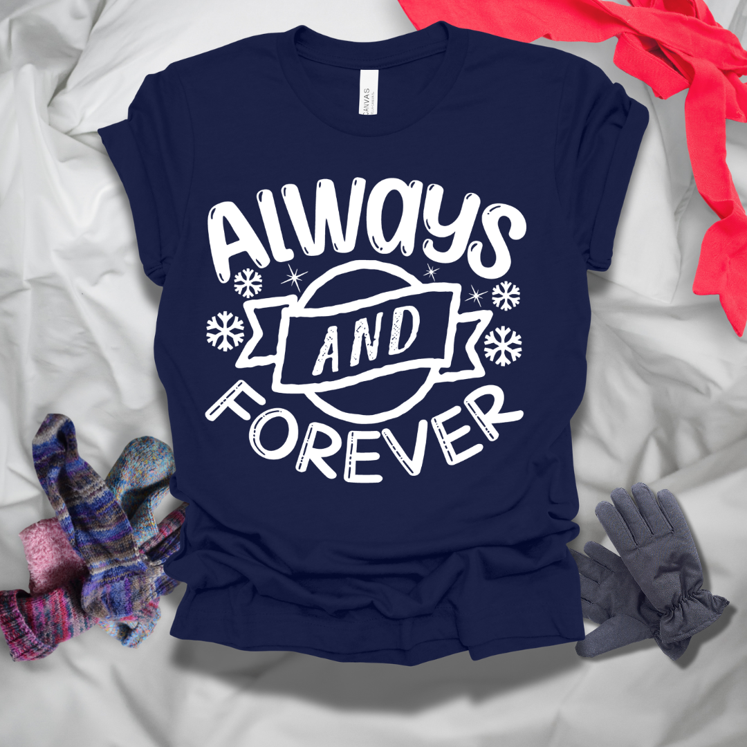 Always And Forever T-Shirt