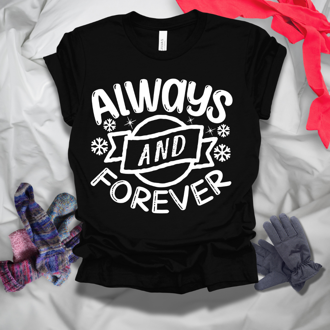 Always And Forever T-Shirt