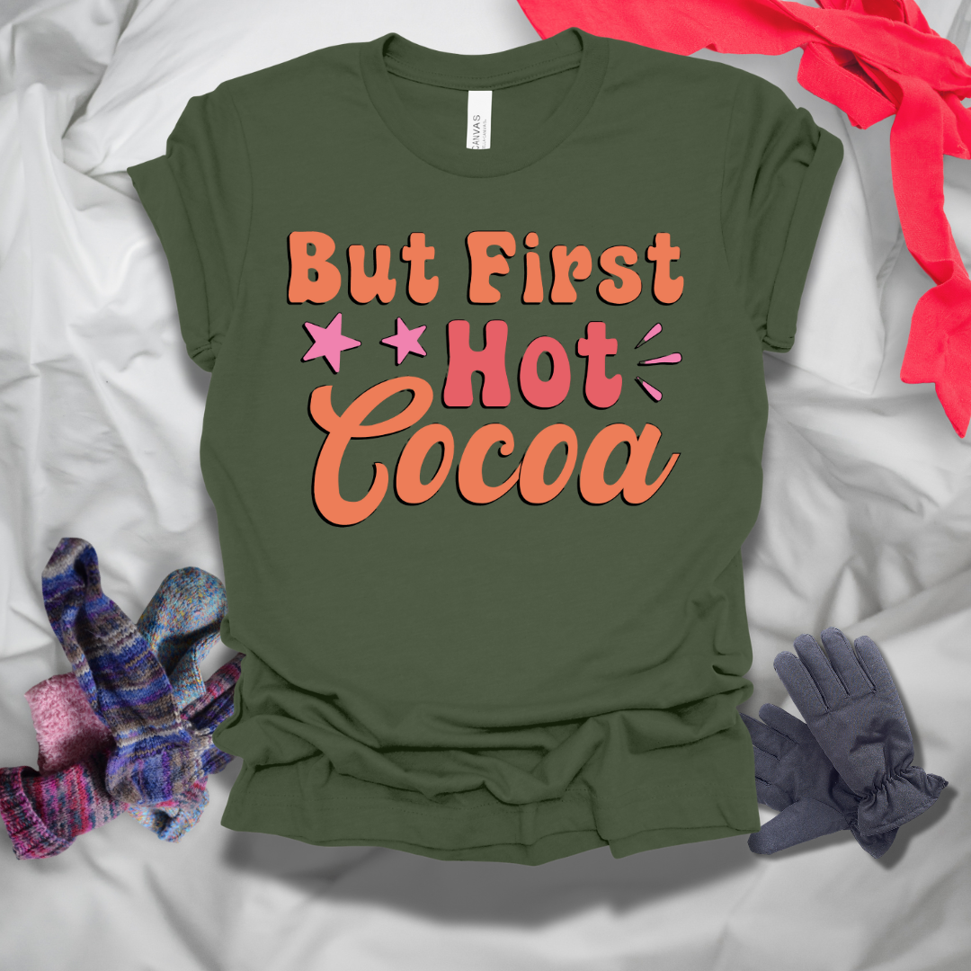 But First Hot Cocoa Winter T-Shirt