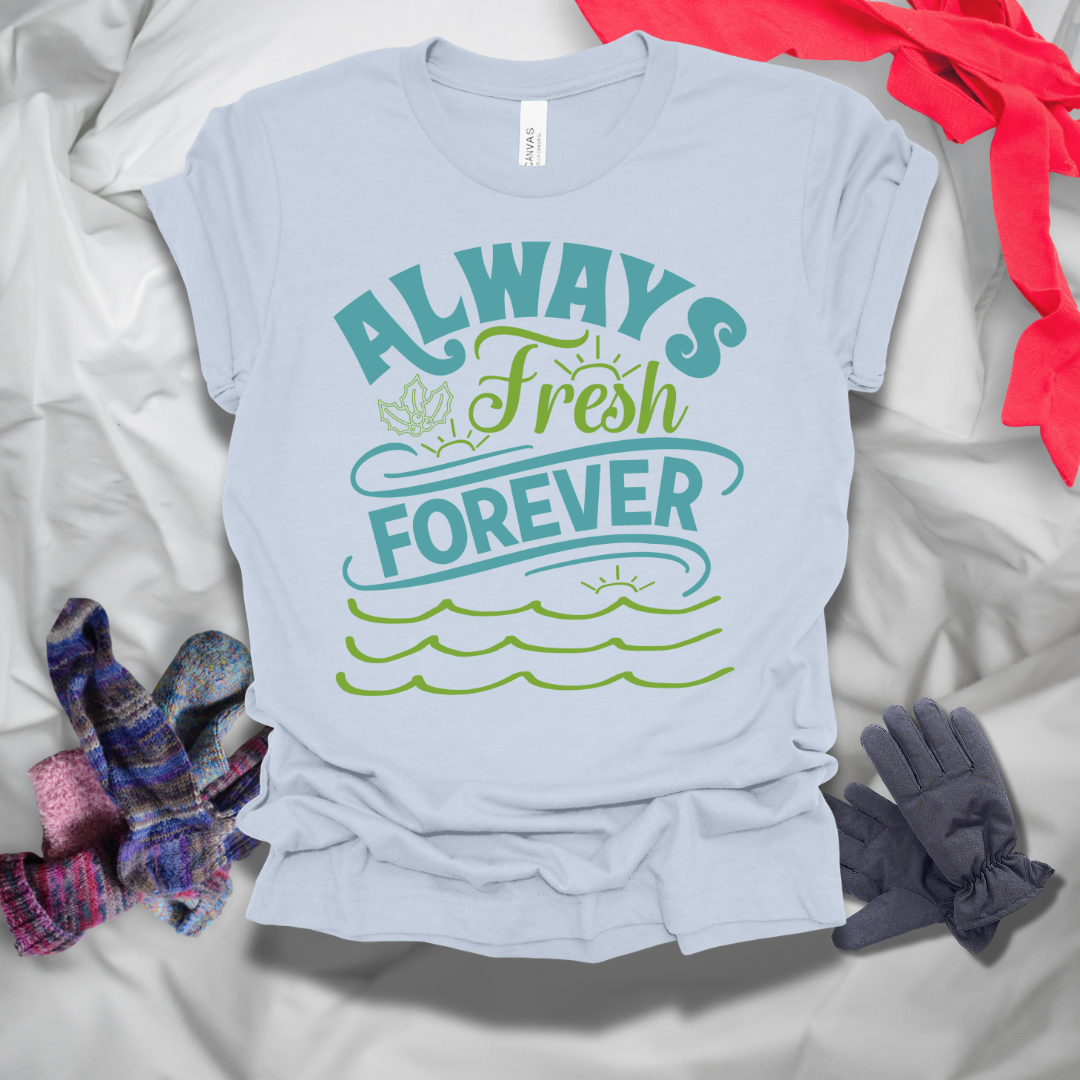 Always Fresh Forever Winter T-Shirt