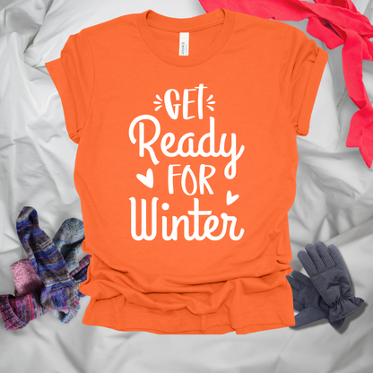 Get Ready For Winter T-Shirt