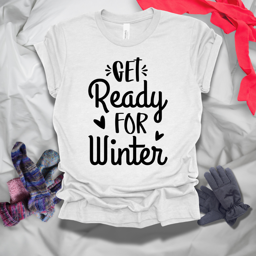 Get Ready For Winter T-Shirt