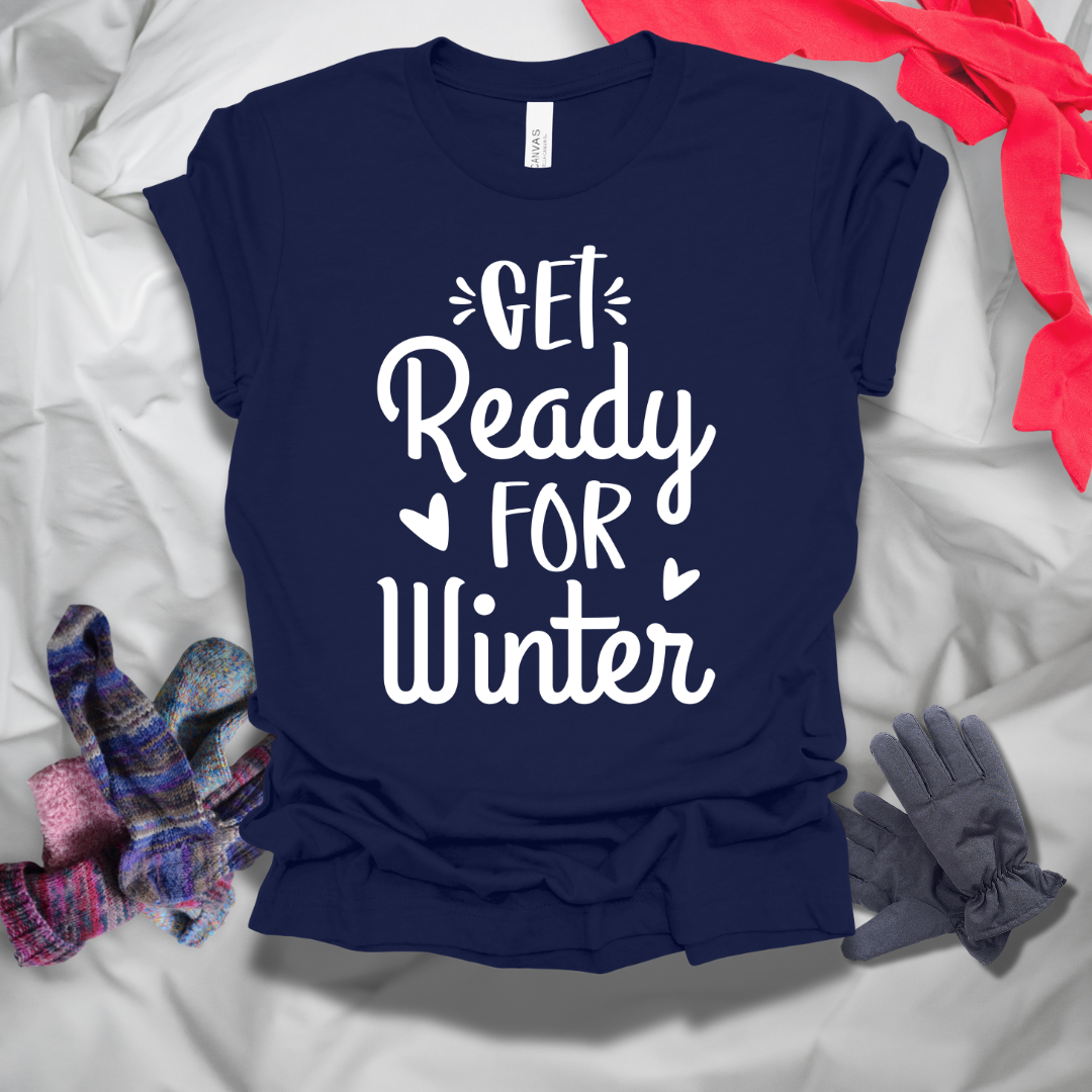 Get Ready For Winter T-Shirt