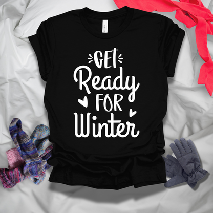 Get Ready For Winter T-Shirt