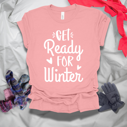 Get Ready For Winter T-Shirt