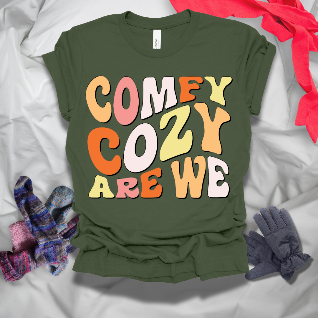 Comfy Cozy Are We Winter T-Shirt