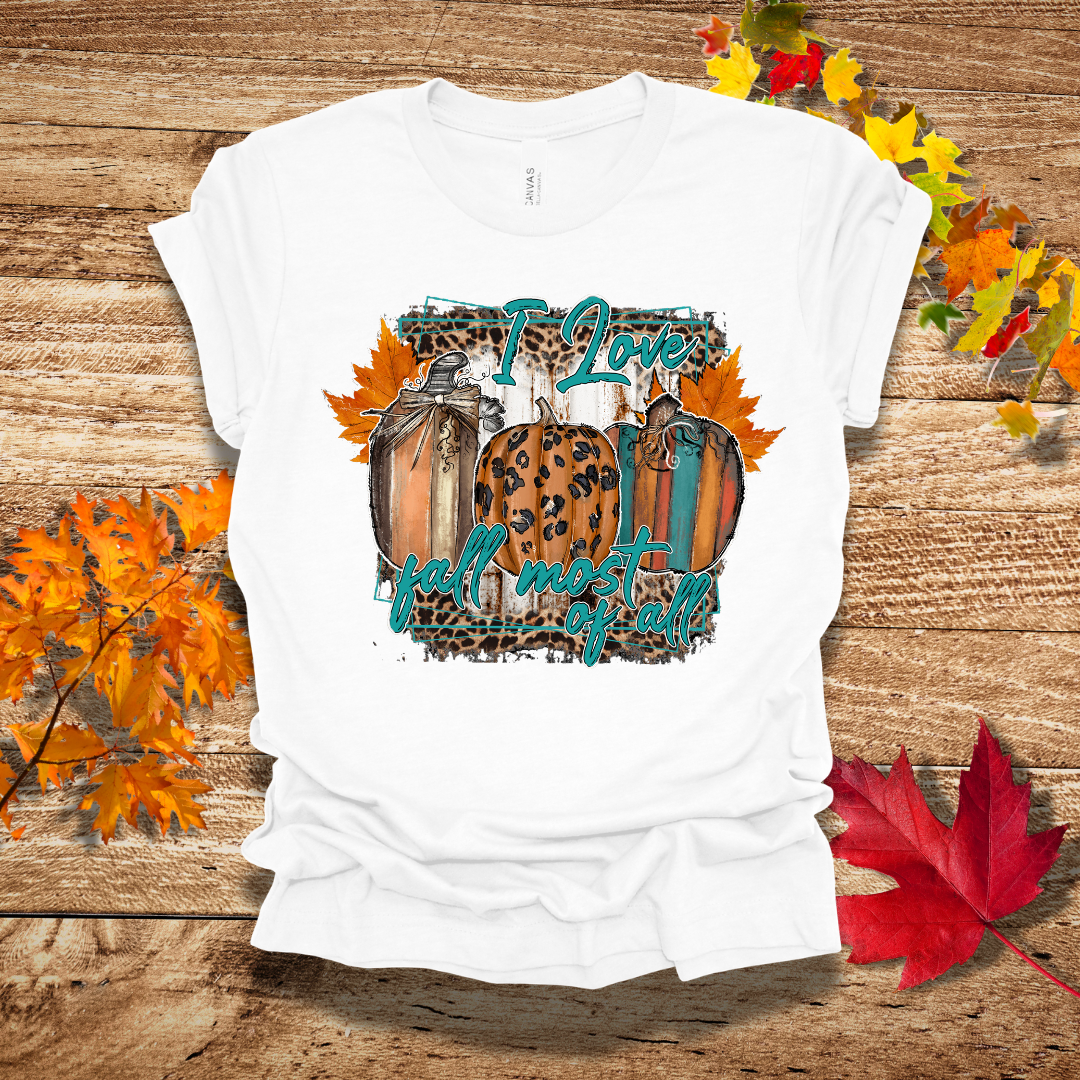 Love Fall Most of All T-Shirt