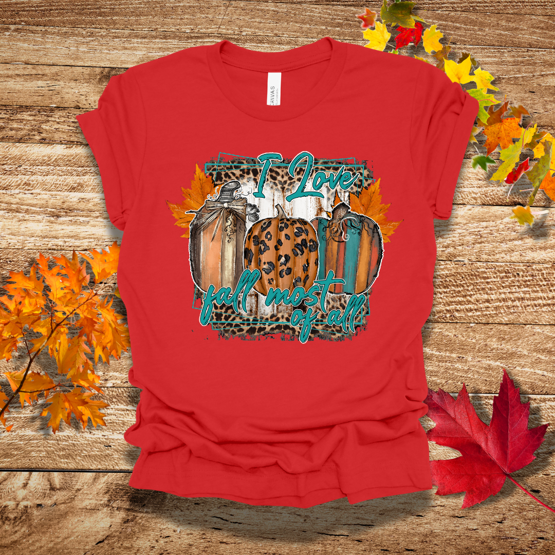 Love Fall Most of All T-Shirt