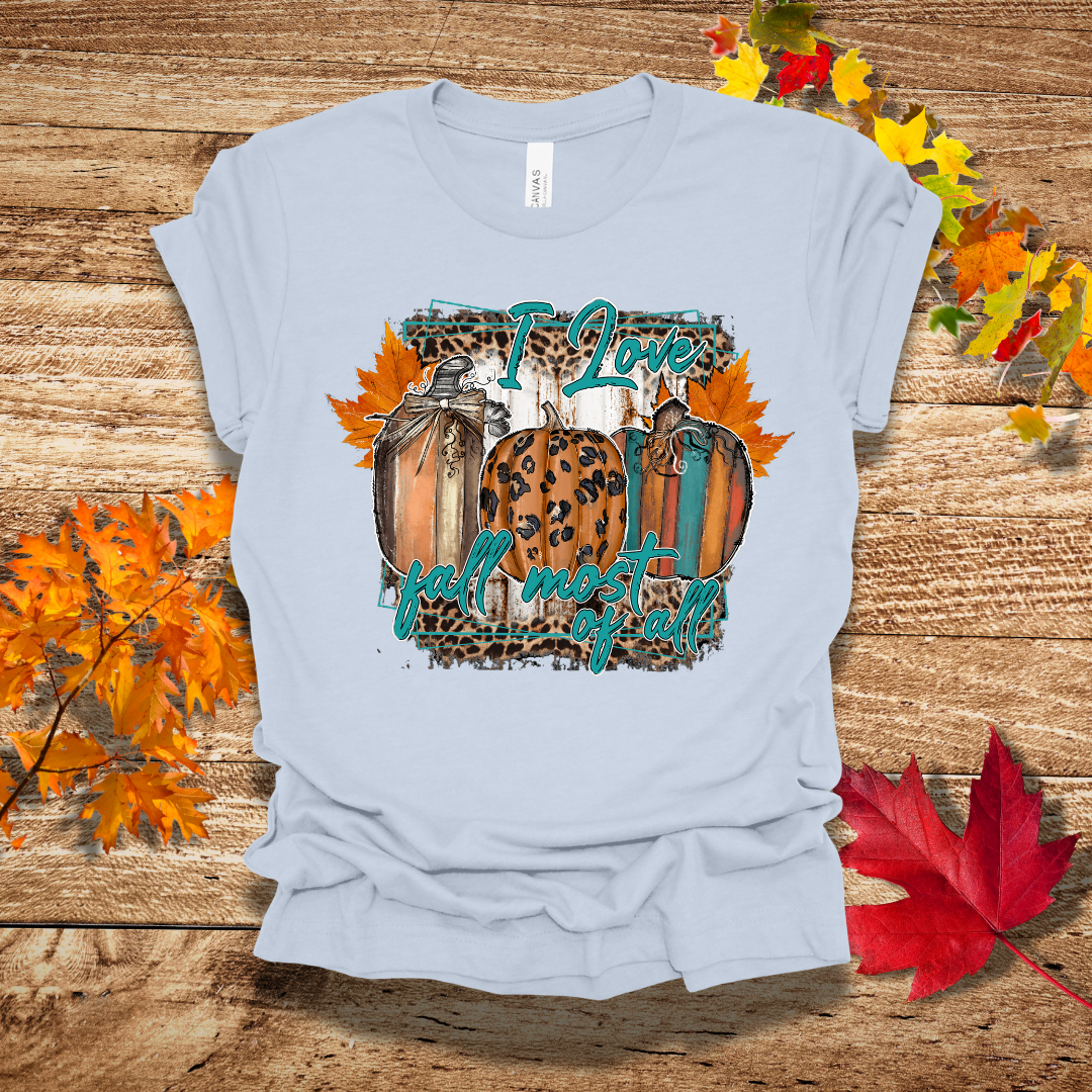 Love Fall Most of All T-Shirt