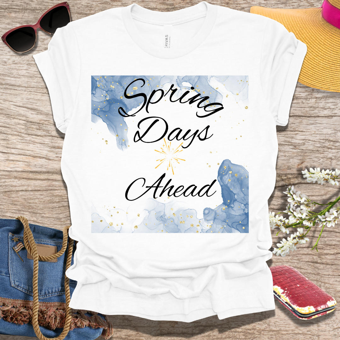 Spring Days Ahead T-Shirt