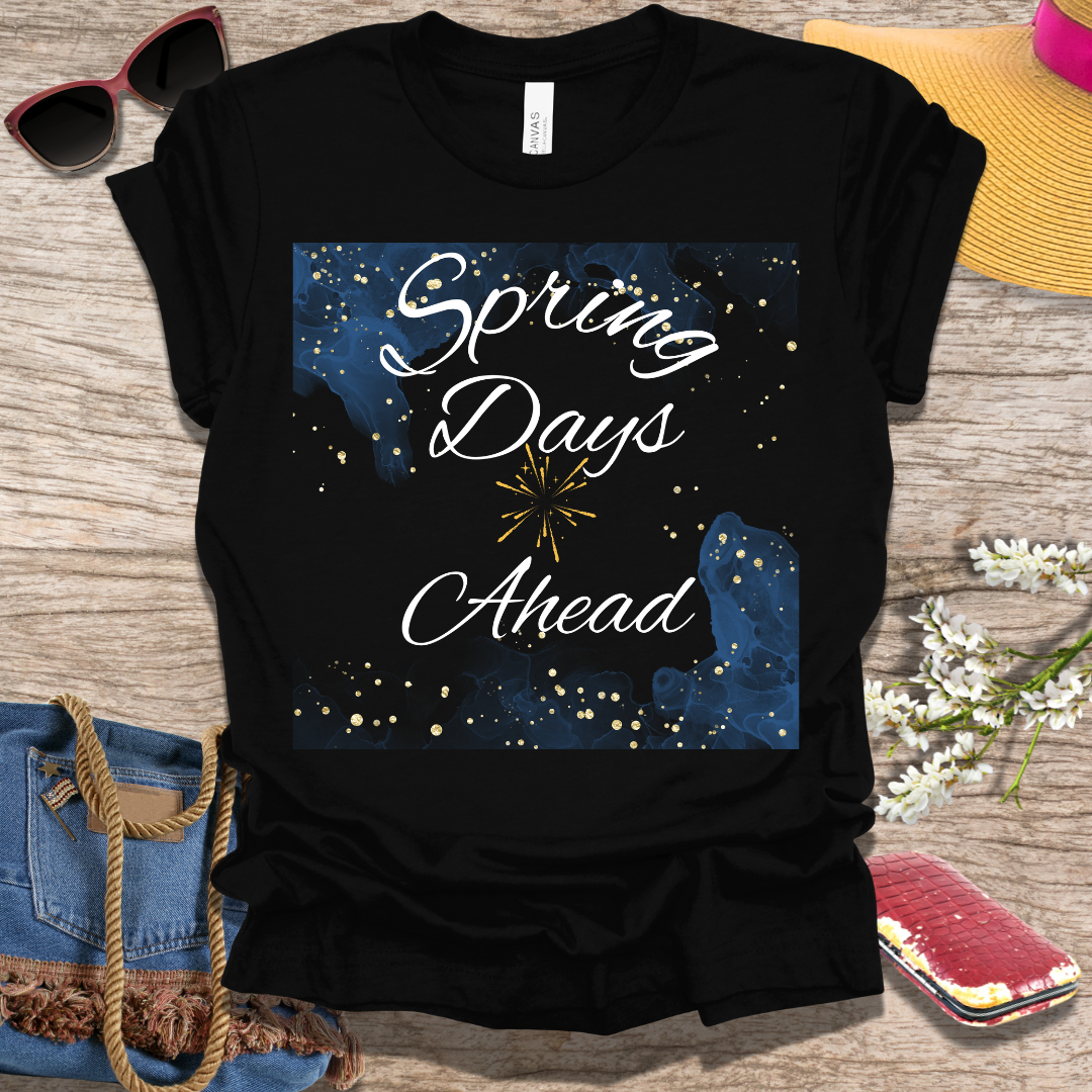 Spring Days Ahead T-Shirt