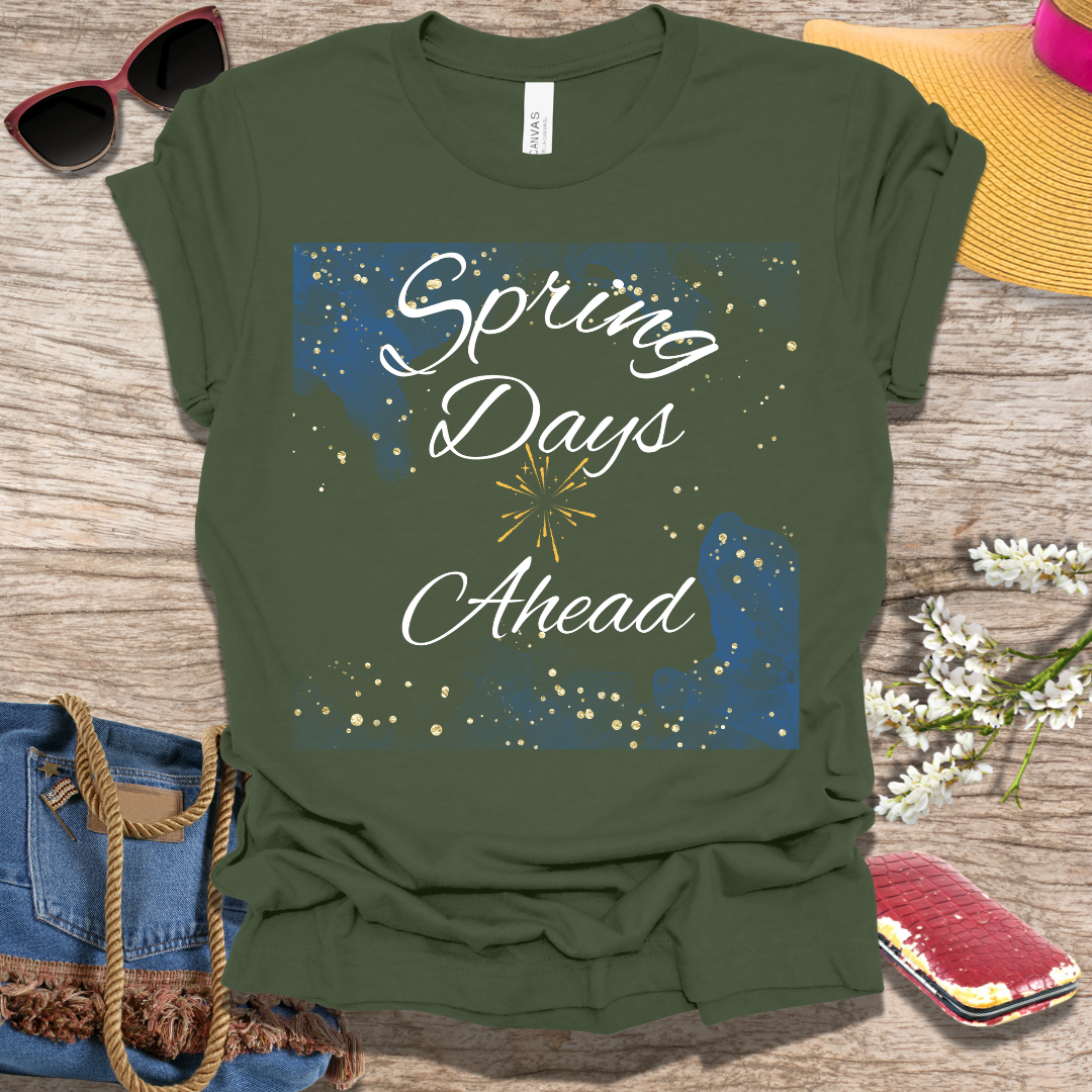 Spring Days Ahead T-Shirt