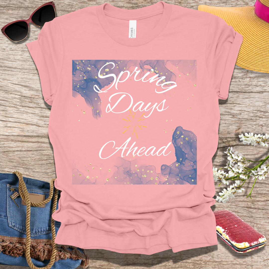 Spring Days Ahead T-Shirt