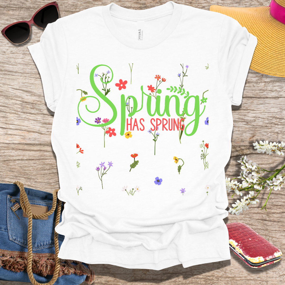 Spring Has Sprung T-Shirt