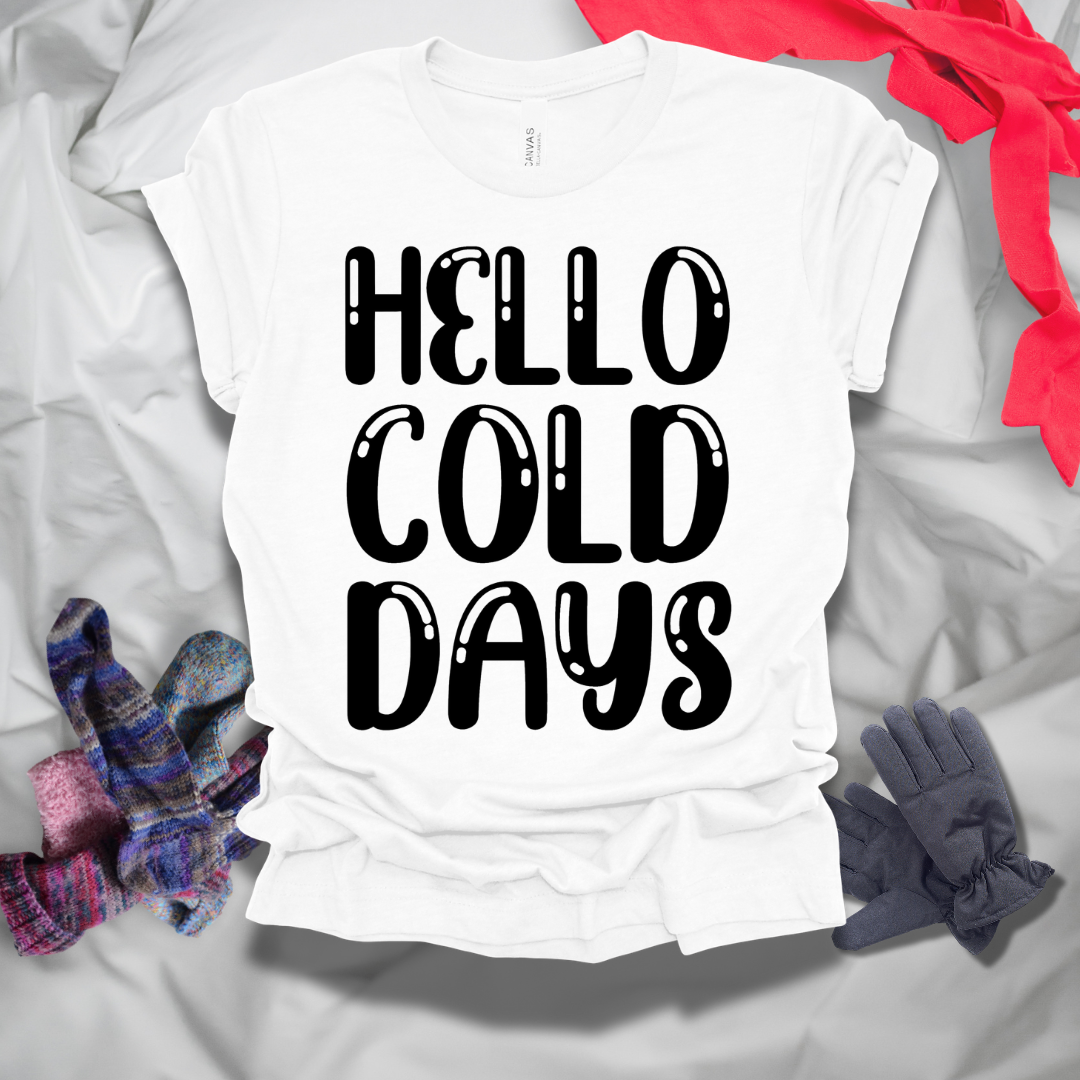Hello Cold Days Winter T-Shirt