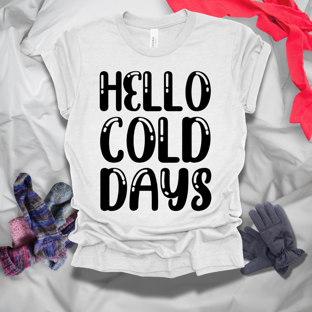 Hello Cold Days Winter T-Shirt