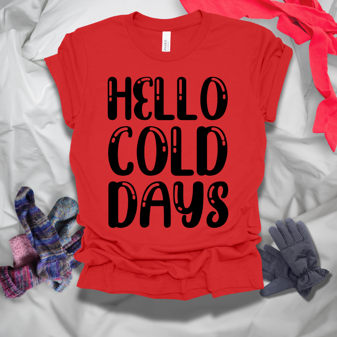 Hello Cold Days Winter T-Shirt