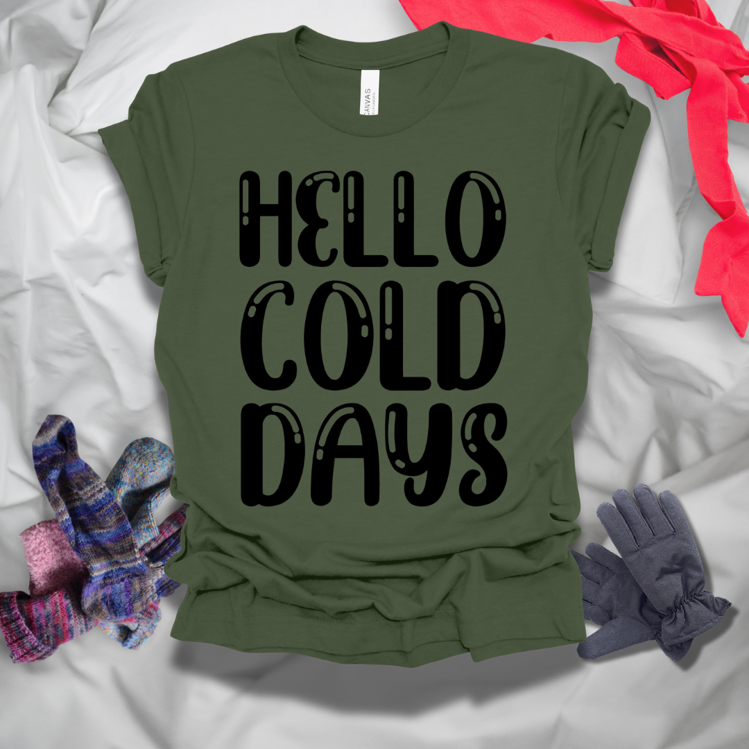 Hello Cold Days Winter T-Shirt