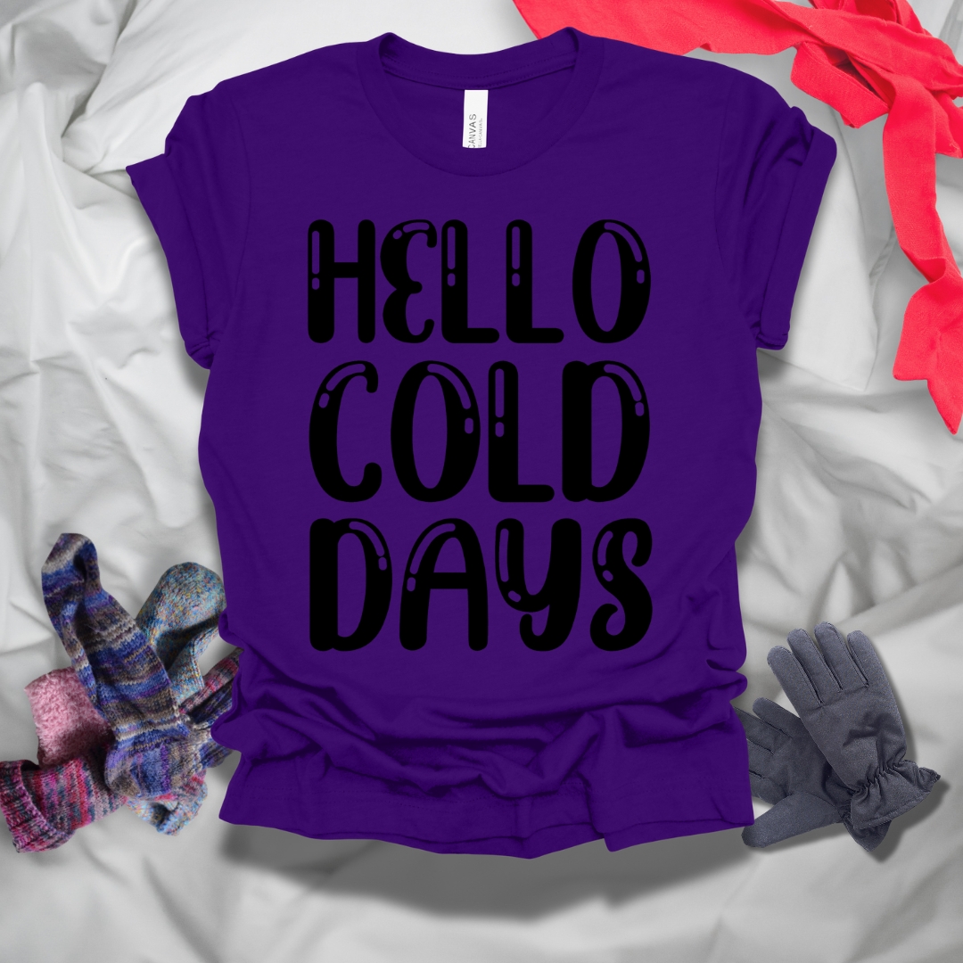 Hello Cold Days Winter T-Shirt
